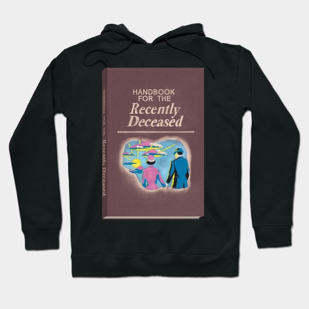 Handbook for the Recently Deceased Hoodie by Ellador